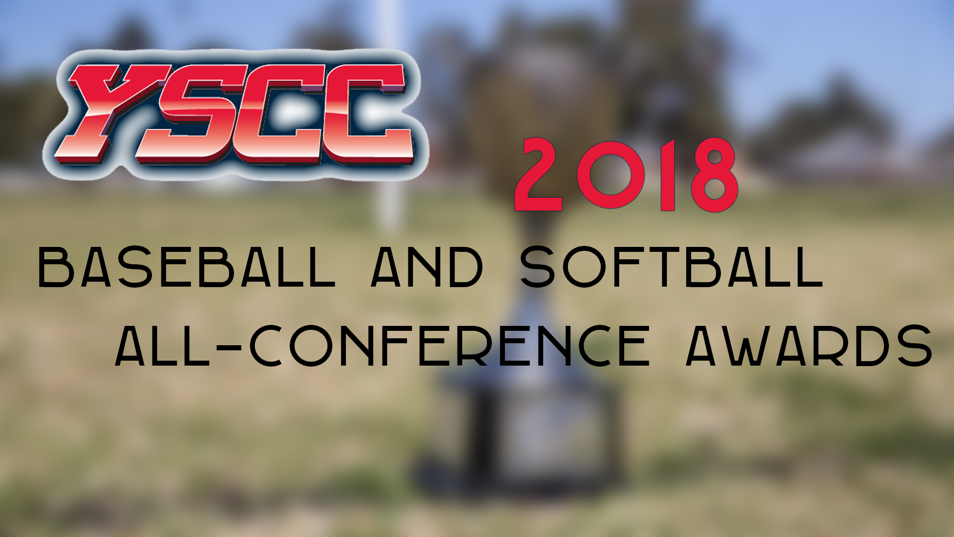2018 YSCC Baseball and Softball All-Conference Awards